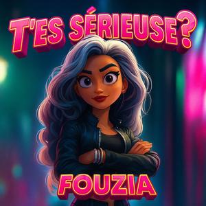 T'es sérieuse ?