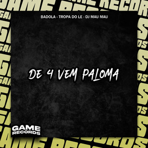 De 4 Vem Paloma