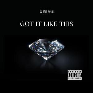GOT IT LIKE THIS