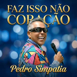 FAZ ISSO NÃO CORAÇÃO