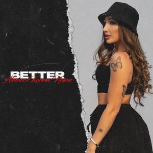 Better (feat. Karina Naime)