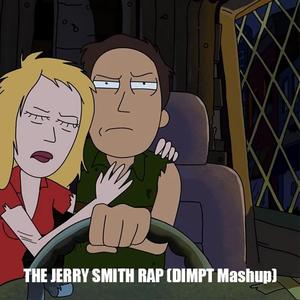 THE JERRY SMITH RAP (wakeupdonthy Mashup)
