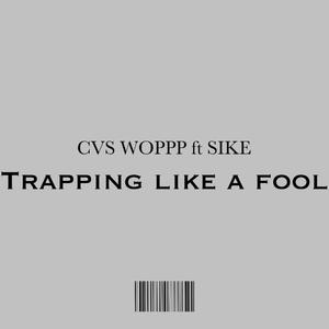 Trappin' Like a Fool (feat. Sike)