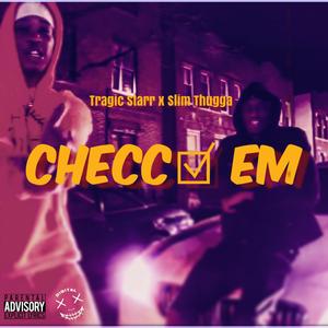 Checc Em (feat. Slim Thugga)