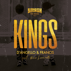 Kings (ft. Nino Lucarelli)