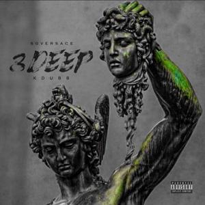 3 Deep (feat. Kdubb)
