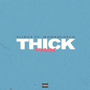 Thick (Remix)