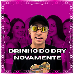 Drinho do Dry Novamente