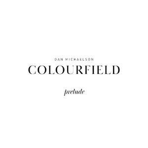 Colourfield - Prelude