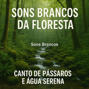 Sons Brancos da Floresta, Murmúrios da Água e Melodias Aladas