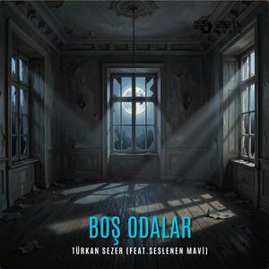 Boş Odalar (feat. Seslenen Mavi)