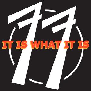It Is What It Is