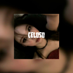 Celoso (Speed up) (Remix)