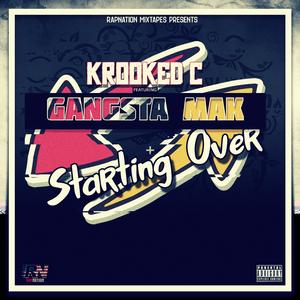 Starting Over (feat. Krooked C & Gangsta Mak)