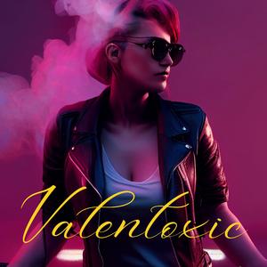 Valentoxic