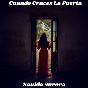 Cuando Cruces La Puerta