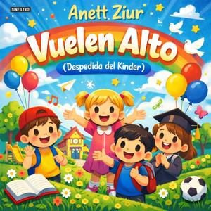 Vuelen Alto (Despedida del Kinder)