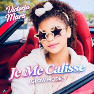 « Je Me Calisse (Glow Mode) »