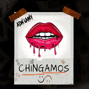 CHINGAMOS