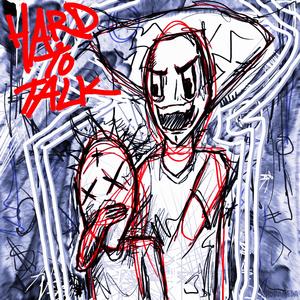 HARD TO TALK (feat. Bandgoblin)