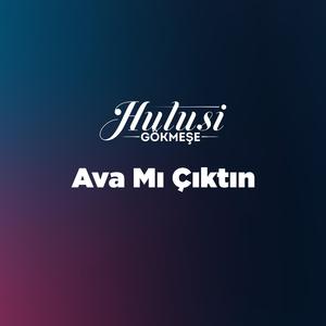 Ava Mı Çıktın