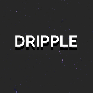 Dripple