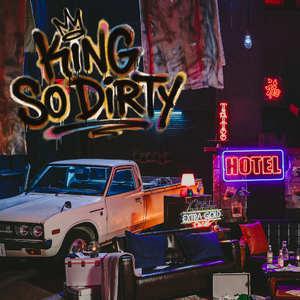 King So Dirty