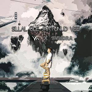 sillal üle jäätunud vee (feat. SVNDRA)