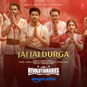Jai Jai Durga (From "The Revolutionaries")