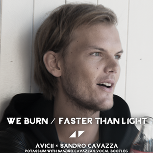 Avicii - We Burn (Potassium 92bpm bootleg)