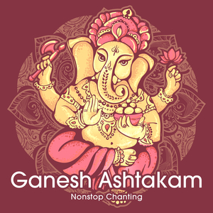 Ganesh Ashtakam (Non-Stop Chanting)