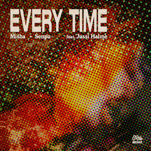 Every Time (feat. Jussi Halme)