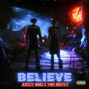 Believe (feat. YNR NERVY)