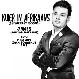 Kuier in Afrikaans (feat. Mila Guy, Zaan Sonnekus, DBLR & skêrtips/sarkasties) [die sarkasties song]