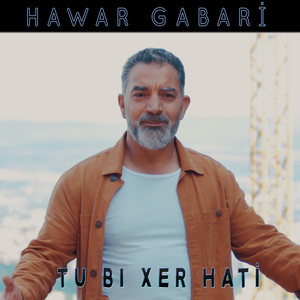 Tu Bı Xer Hati