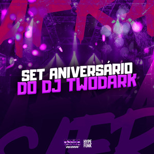 SET ANIVERSÁRIO DO DJTwoDark