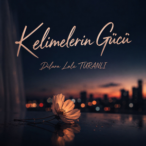 KELİMELERİN GÜCÜ