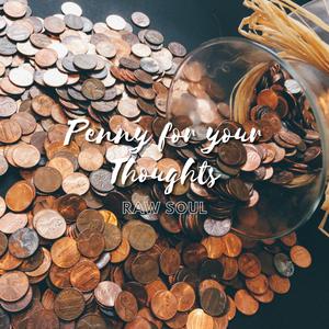 Penny For Your Thoughts