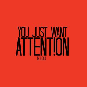 You Just Want Attention (Instrumental)