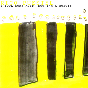 I Took Some Acid (Now I'm a Robot)