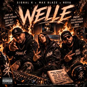 SIGNAL K x MAX BLAZE x NOVA – WELLE