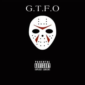 G.T.F.O
