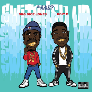 Switched Up (feat. Koly P)