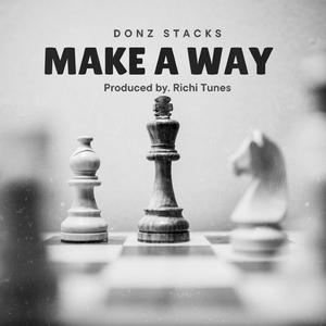 Make A Way (feat. Donz Stacks)