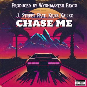 Chase Me (feat. Krizz Kaliko)