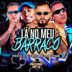 La no Meu Barraco