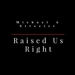 Raised Up Right