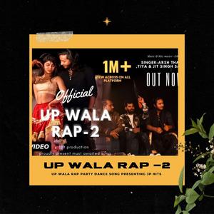 UP Wala Rap 2 (Party singh) (feat. jit singh, sartaj, arsh thakur & tiya)