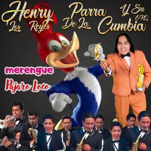 PAJARO LOCO (MERENGUE) (feat. Orquesta los Reyes de la Cumbia)