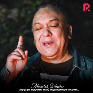 Eng yaqin, eng yahshi odam, onajoningni topa olmaysan